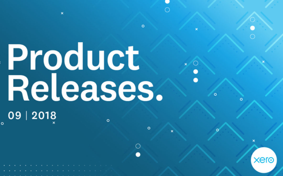 Xero Feature Roundup: Releases as of September 2018